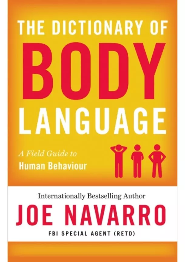 Joe Navarro - The Dictionary of Body Language