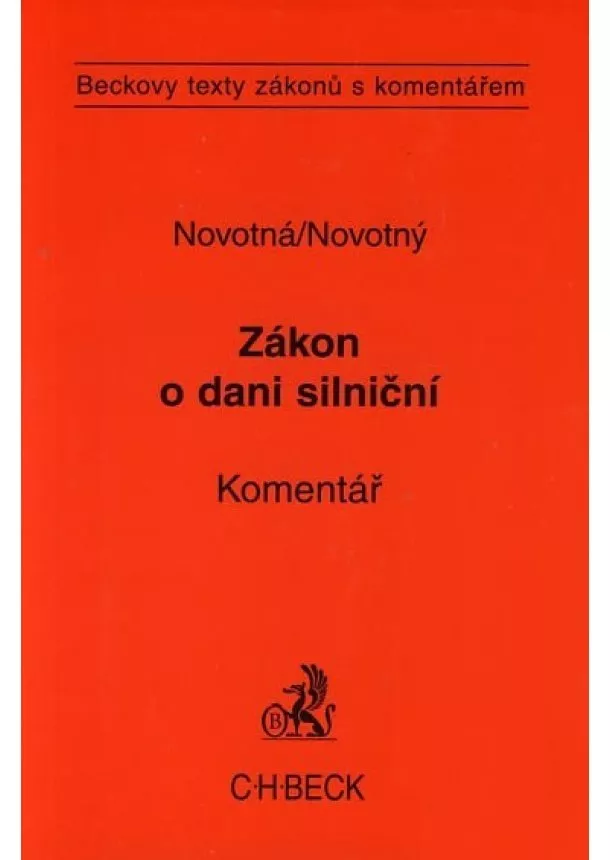 Monika Novotná, Petr Novotný  - Zákon o dani silniční. Komentář