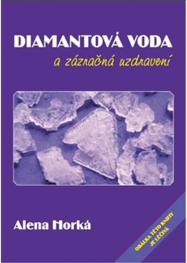 Alena Horká - Diamantová voda a zázračná uzdravení