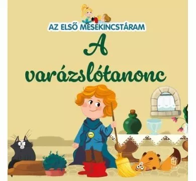 A varázslótanonc - Az első mesekincstáram 47.