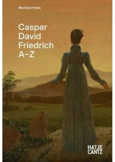 Caspar David Friedrich: A-Z