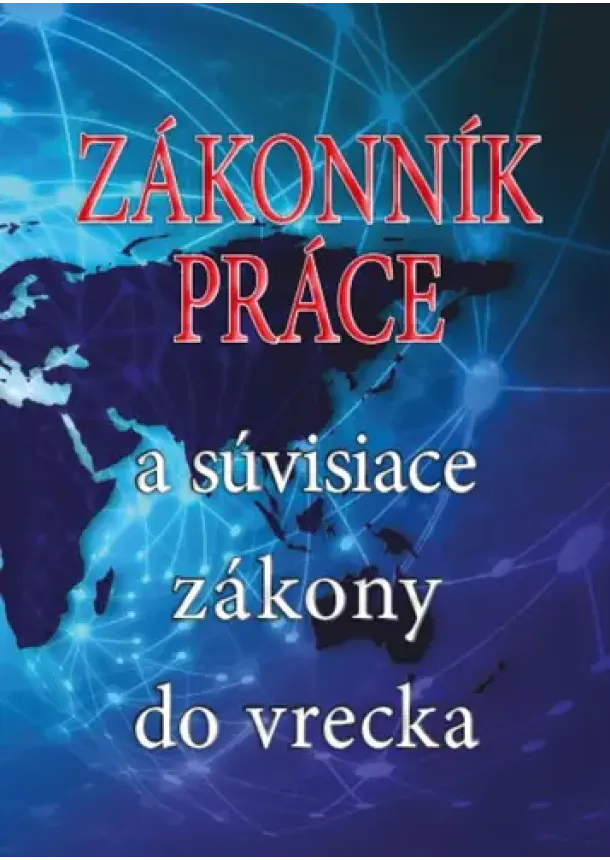 kol. - Zákonník práce a súvisiace zákony do vrecka