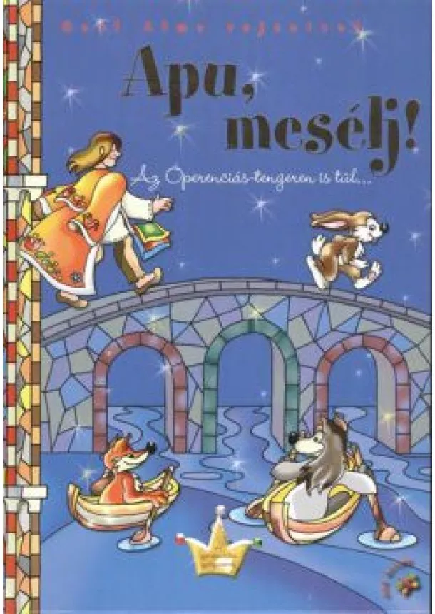 Mesekönyv - APU, MESÉLJ! /AZ ÓPERENCIÁS-TENGEREN IS TÚL...