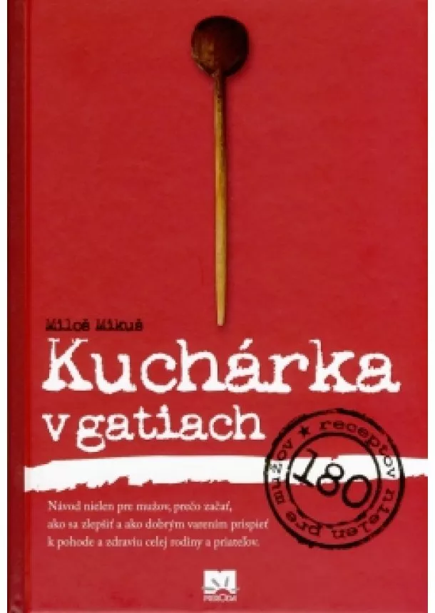 Miloš Mikuš - Kuchárka v gatiach - 2. vydanie