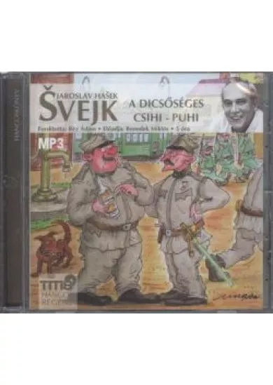 Svejk - A dicsőséges csihi-puhi /Mp3 hangos regény