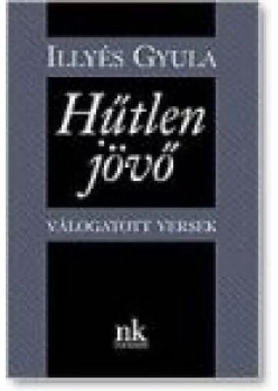 HŰTLEN JÖVŐ-VÁLOGATOTT VERSEK