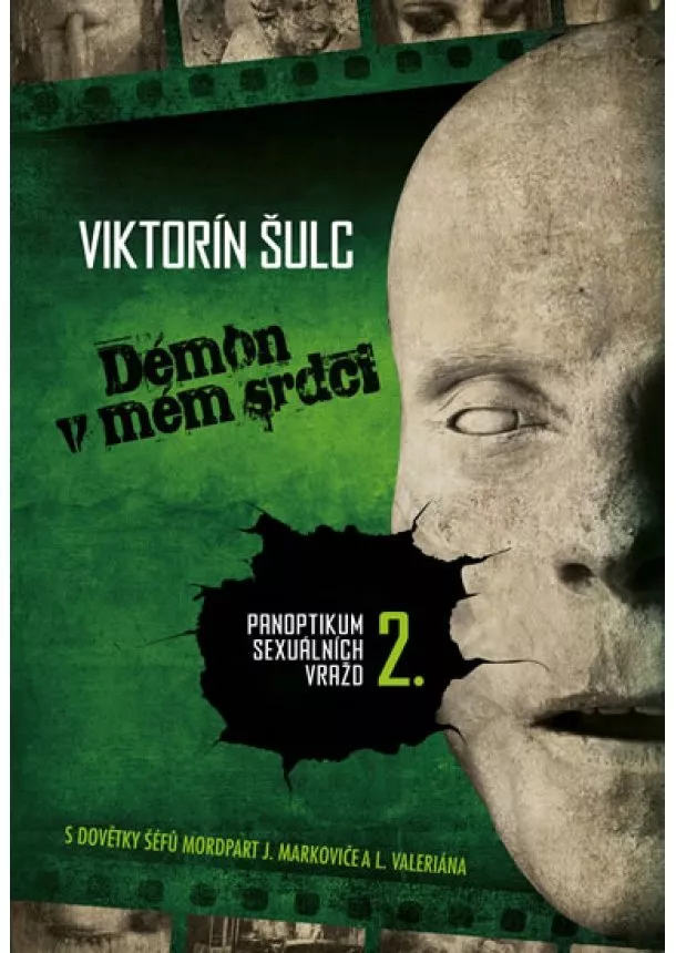 Viktorín Šulc - Démon v mém srdci - Panoptikum sexuálních vražd 2.