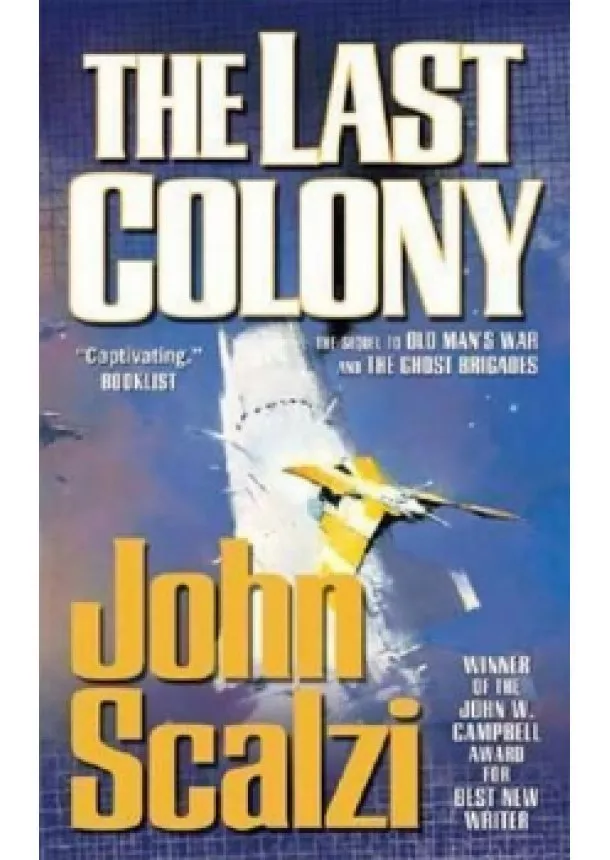 John Scalzi - The Last Colony : Old Man´s War Book 3