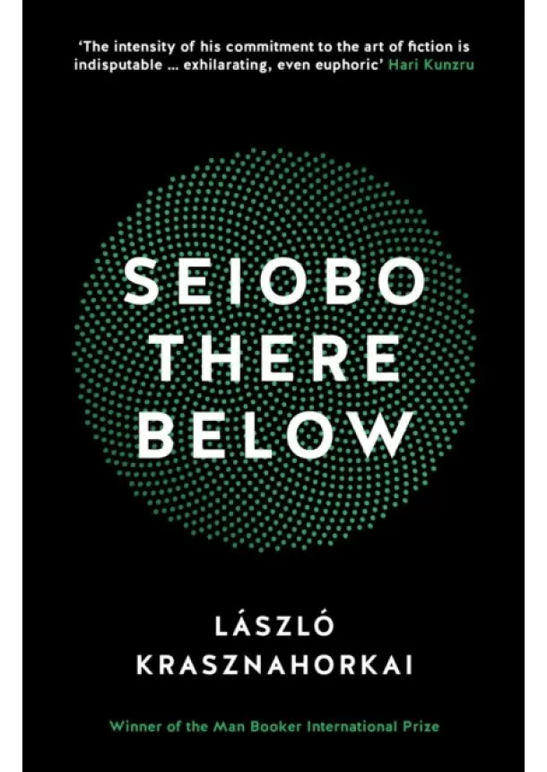 Laszlo Krasznahorkai - Seiobo There Below