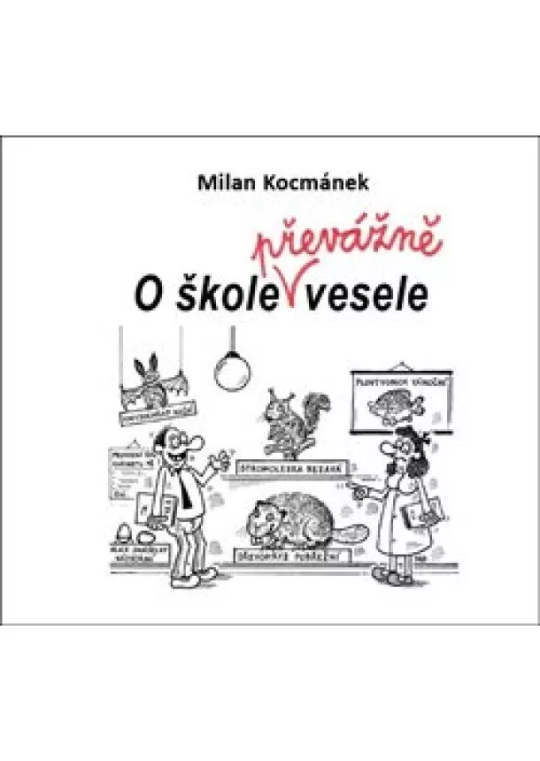 Milan Kocmánek - O škole převážně vesele