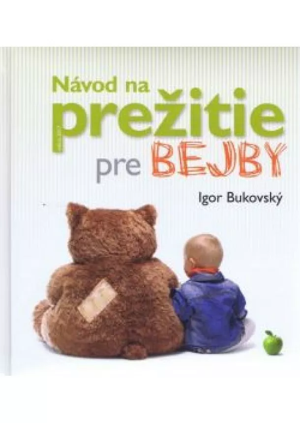 Bukovský Igor - Návod na prežitie pre bejby