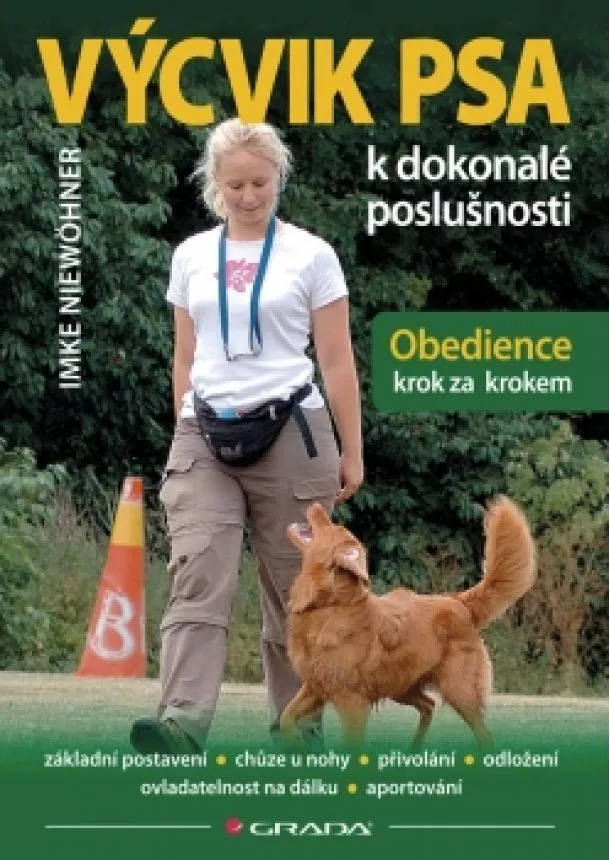 Imke Niewöhner - Výcvik psa k dokonalé poslušnosti - Obedience krok za krokem