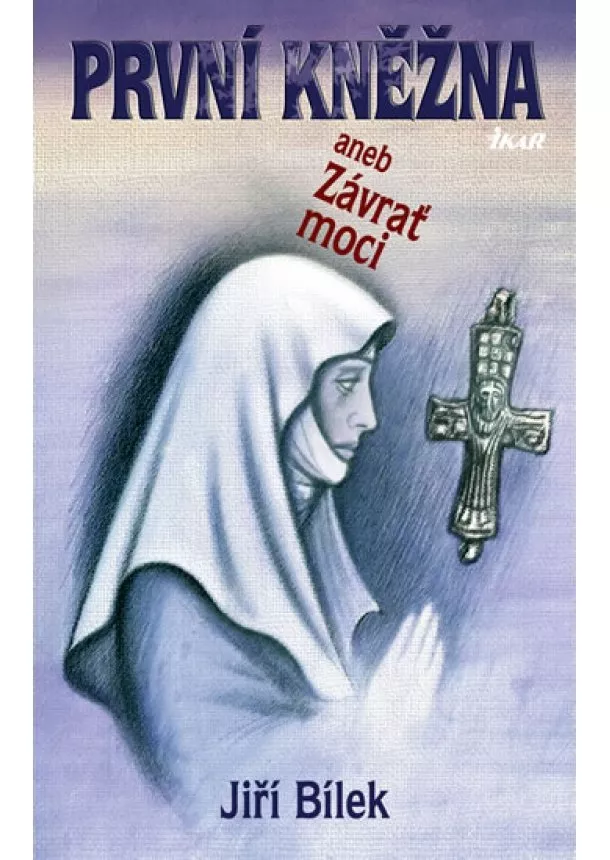 Jiří Bílek - První kněžna aneb Závrať moci