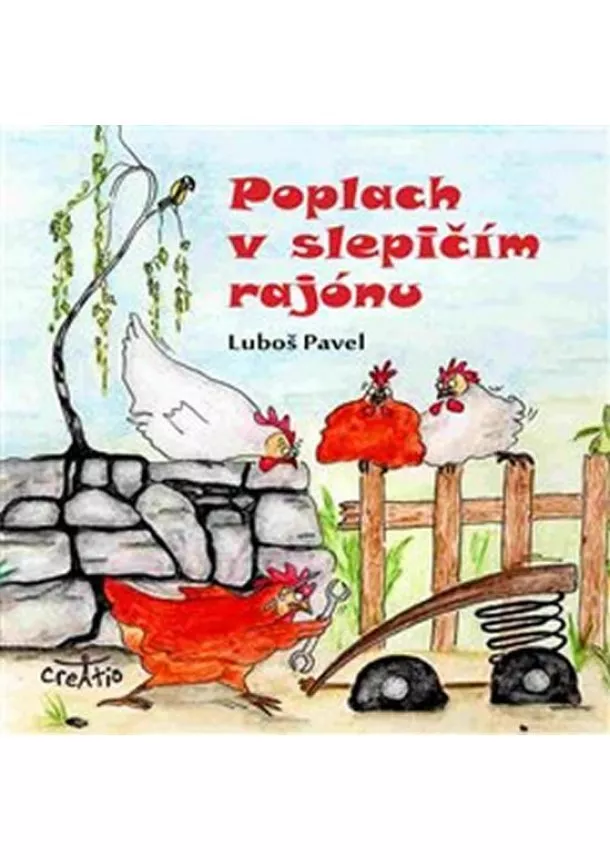 Luboš Pavel - Poplach v slepičím rajónu