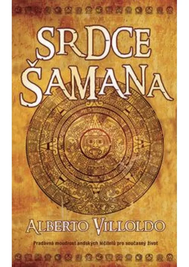 Villoldo Alberto - Srdce Šamana