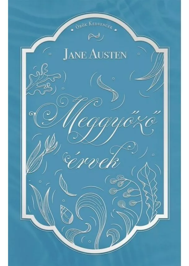 Jane Austen - Meggyőző érvek - Örök kedvencek