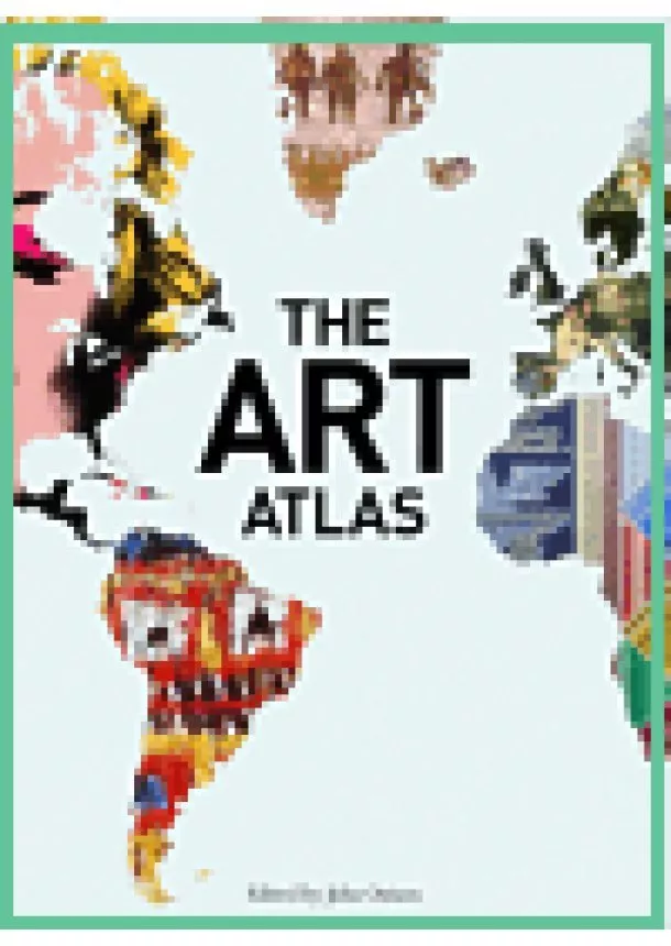 John Onians - The Art Atlas