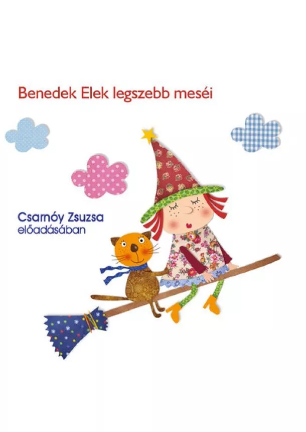 Benedek Elek - Benedek Elek legszebb meséi - Hangoskönyv