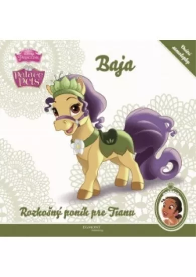 Disney Princezná - Palace Pets - Baja - Rozkošný poník pre Tianu - so samolepkami