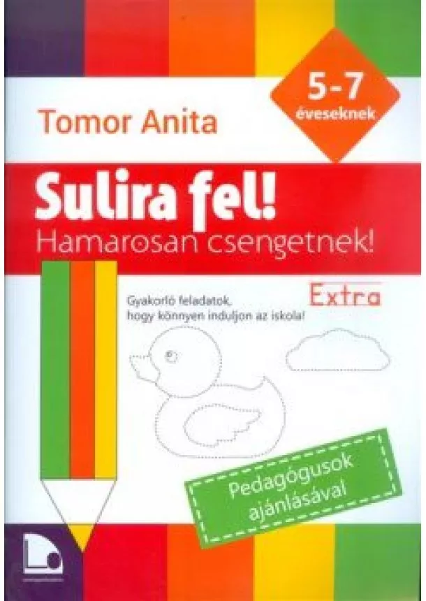 Foglalkoztató Füzet - Sulira fel! Extra 5-7 éveseknek /Hamarosan csengetnek!