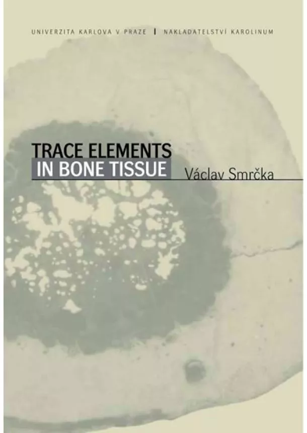 Václav Smrčka - Trace Elements In Bone Tissue