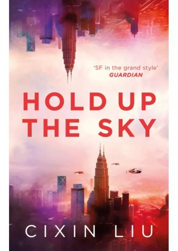 Cixin Liu - Hold Up the Sky