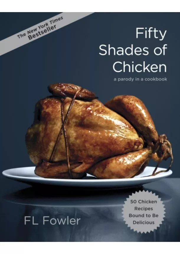 F.L. Fowler - Fifty Shades Of Chicken