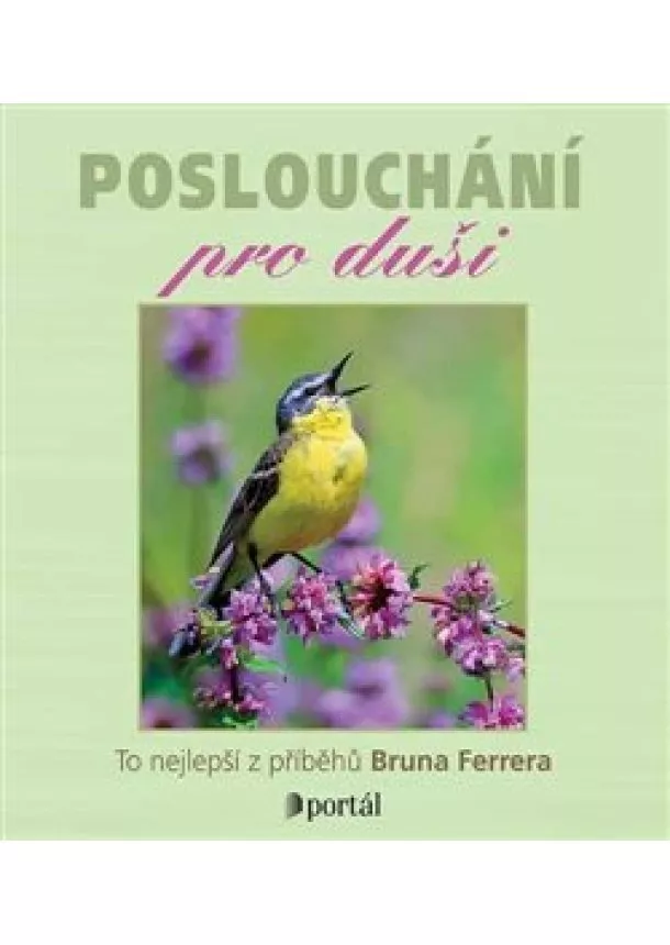 Bruno Ferrero - Poslouchání pro duši (1x Audio na CD - MP3) - To nejlepší z příběhů Bruna Ferrera