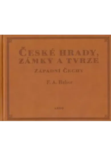 České hrady, zámky a tvrze I. - Západní Čechy