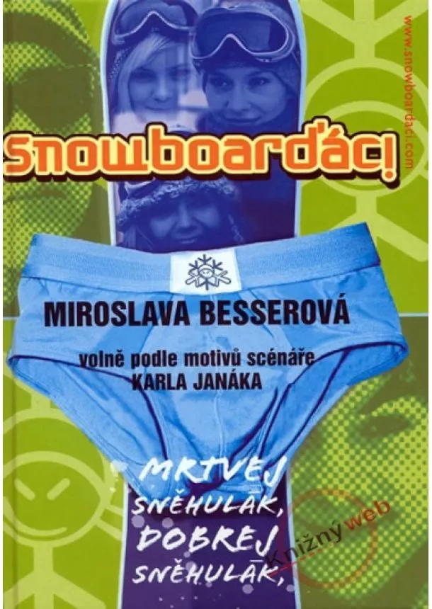 Miroslava Besserová - Snowboarďáci