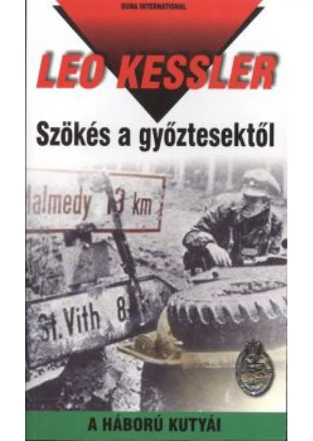 Leo Kessler - Szökés a győztesektől /A háború kutyái 24.