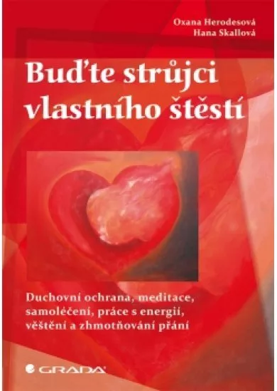 Buďte strůjci vlastního štěstí