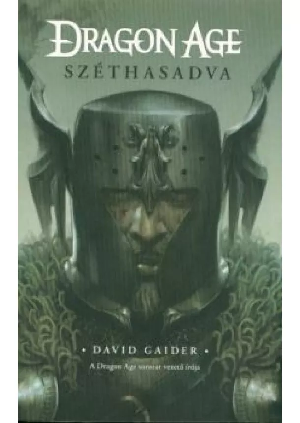 DAVID GAIDER - DRAGON AGE: SZÉTHASADVA