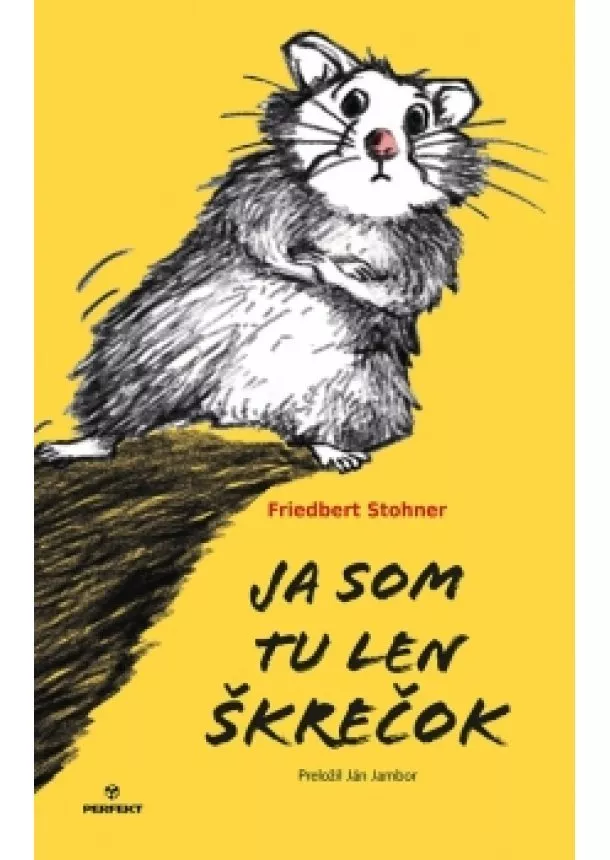 Friedbert Stohner - Ja som tu len škrečok