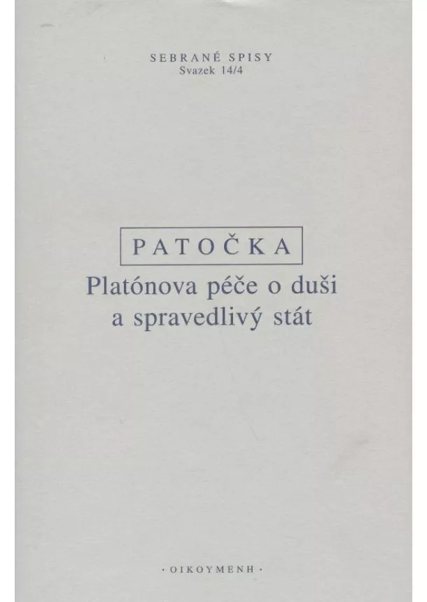 Jan Patočka - Platónova péče o duši a spravedlivý stát