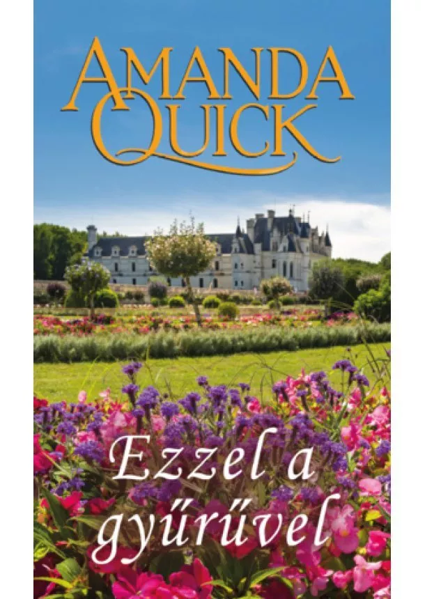 Amanda Quick - Ezzel ​a gyűrűvel (Vanza 1.)