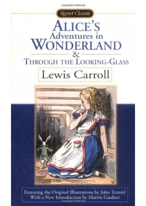 Lewis Carroll - Alices Adventures in Wonderland and Through the Looking Glass