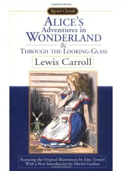 Alices Adventures in Wonderland and Through the Looking Glass