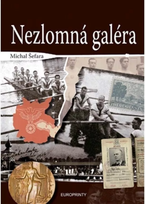 Michal Šefara - Nezlomná galéra