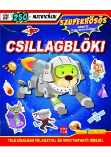 Csillagblöki - Szuperhősös matricás foglalkoztatókönyv