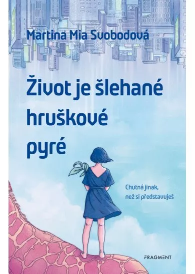 Život je šlehané hruškové pyré