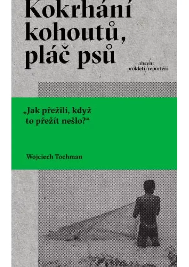 Wojciech Tochman - Kokrhání kohoutů, pláč psů