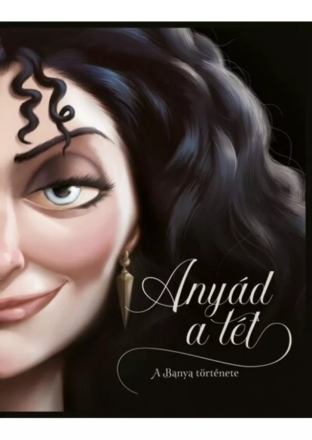 Serena Valentino - Anyád a tét! - Disney - Villains