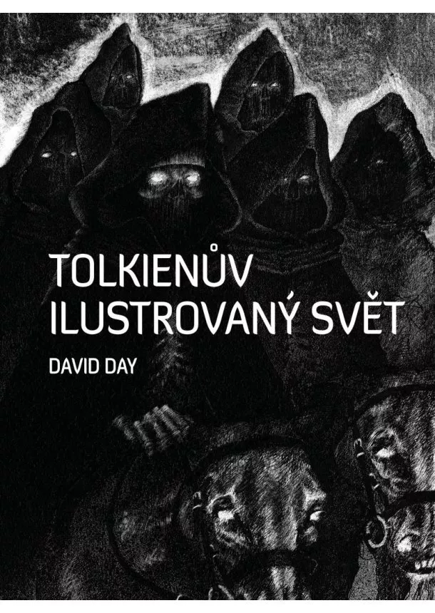 David Day - Tolkienův ilustrovaný svět