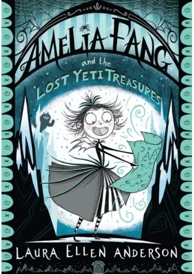 Amelia Fang and the Lost Yeti Treasures