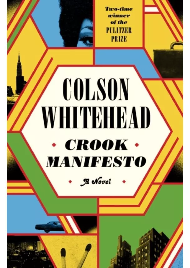 Colson Whitehead - Crook Manifesto