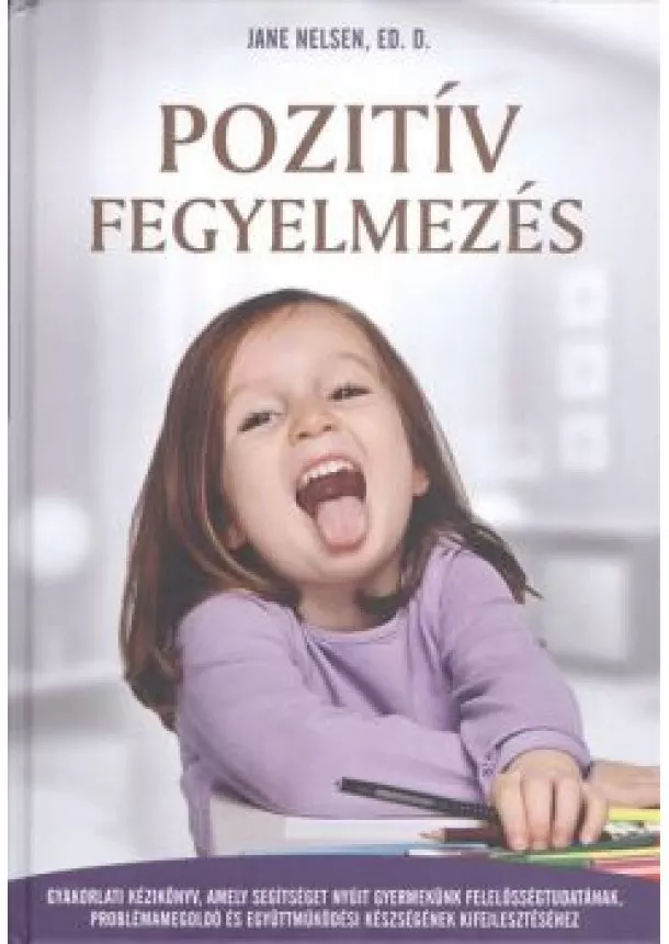 Jane Nelsen, Ed. D. - Pozitív fegyelmezés