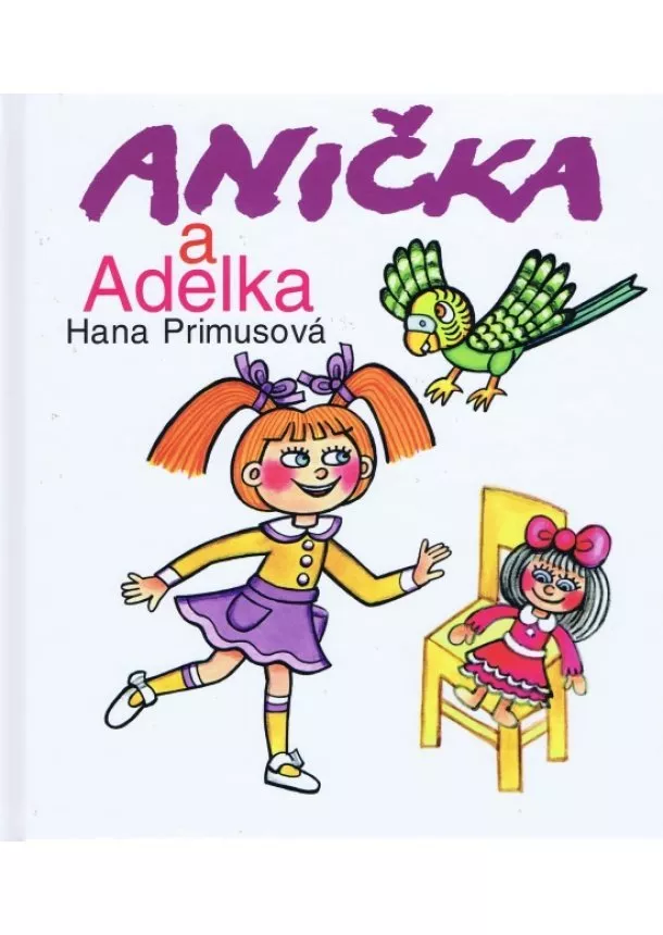 Hana Primusová - Anička a Adelka