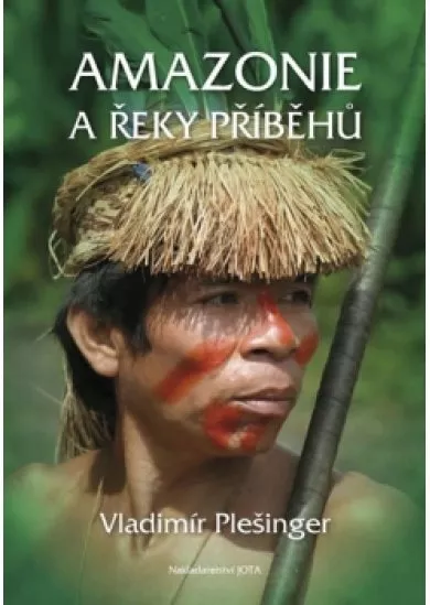 Amazonie a řeky příběhů