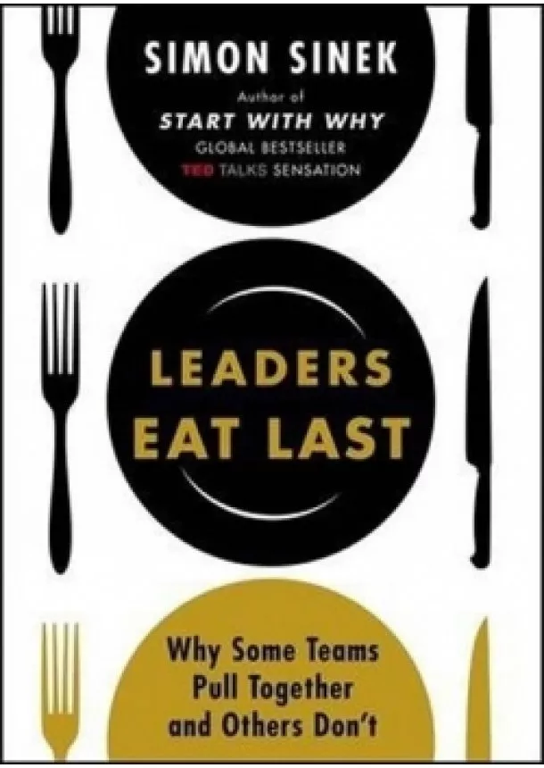 Simon Sinek - Leader Eats Last